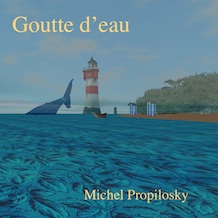 Album Goutte d'eau - Michel Propilosky