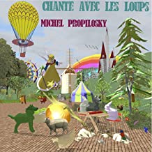 Album Chante avec les loups - Michel Propilosky